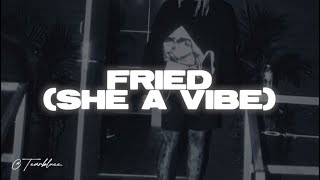 Future, Metro Boomin - Fried (She a Vibe) Lyrics