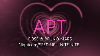 ROSÉ & Bruno Mars - APT. (Nightcore/SPED UP)