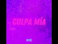 Joel ft El Nene -culpa mía (letra oficial)