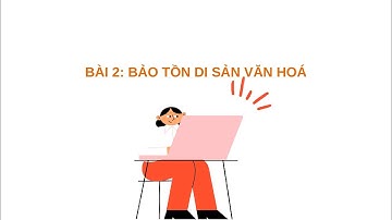 Giáo án powerpoint Bài 2: Bảo tồn di sản văn hóa | GA điện tử GDCD 7 Cánh diều