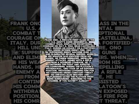 فرانك أونو جندي من الدرجة الأولى قام بإسكات رشاشات العدو والقضاء على العديد من القناصة