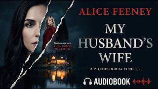 My Husband's Wife – Alice Feeney | Psychological Thriller | Audiobook