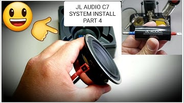JL Audio C7 System Install Part 4