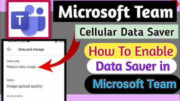 Microsoft Team apps me data kaise Save kare | How to Enable data saver in Microsoft Team