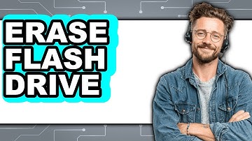 How To Erase Flash Drive - Full Guide