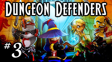 Dungeon Defenders w/ Kootra Ep. 3