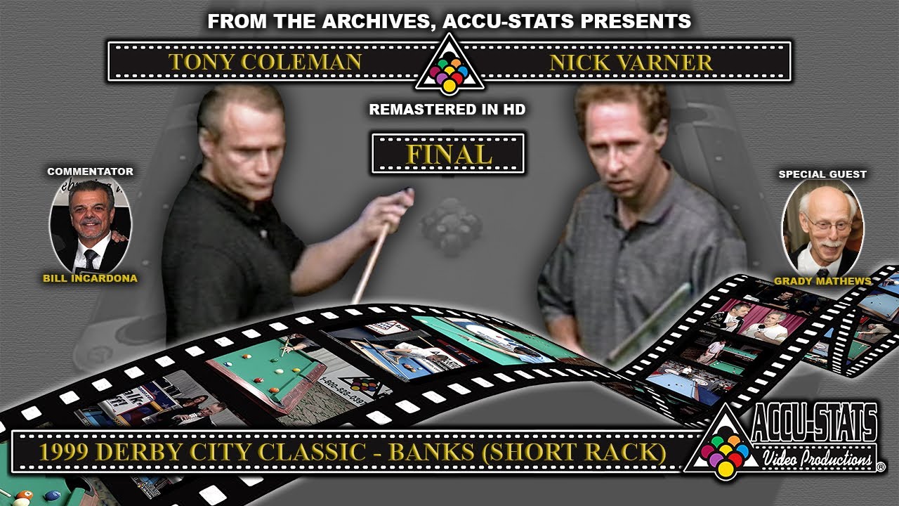 Bank Pool - NICK VARNER vs TONY COLEMAN - 1999 Derby City Classic Bank ...