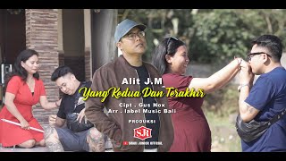 Alit J.M - Yang Kedua dan Terakhir