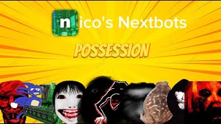 Nico's Nextbots POSSESSION | Specimen, Sanic, Burner Jonh, Yoshie, Munci, Michael, Wisp, Frog, etc.