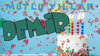 Mutlu Yıllar Iyi Ki Doğdun Demi̇r Happy Birtay To You İsminize Özel Doğum Günü Şarkısı