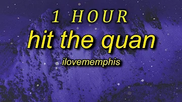 iLoveMemphis - Hit the Quan Lyrics  i think we got a winner people want to dap it up| 1 HOUR