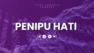 Download lagu Tata Janeeta - Penipu Hati (Cover) | Sky Genesis Music #tatajaneeta #penipuhati #aimusic