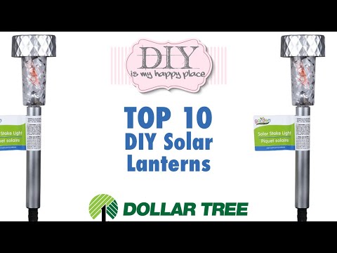 Top 10 Solar Lantern Hacks on a budget - Dollar Tree DIY 💡 🔆
