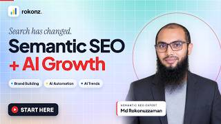 Information Semantic SEO + AI Growth: Welcome to Rokonz | Md Rokonuzzaman Update