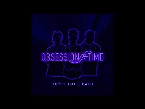 Obsession Of Time — Obsession of Time - Don't Look Back - Damokles Remix