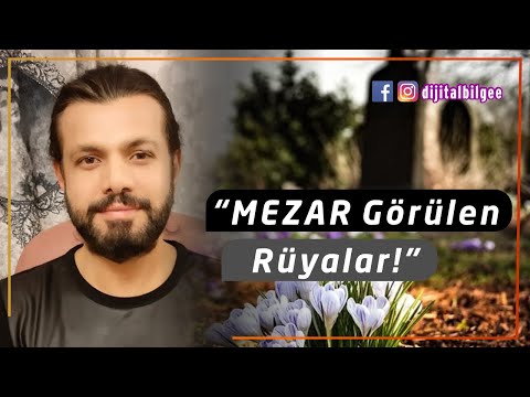 Mezar Görülen Rüyalar | Rüyada Mezar Görmek Ne ye işarettir ?