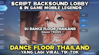 Backsound lobby mobile legends Dj Dance Floor Thailand Version No banned