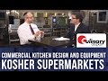 Kosher Supermarket | Deli Department and Commercial Kitchen Design