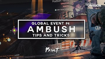 The Division: Global Event #4 "Ambush" - Tips, Tricks & Builds!
