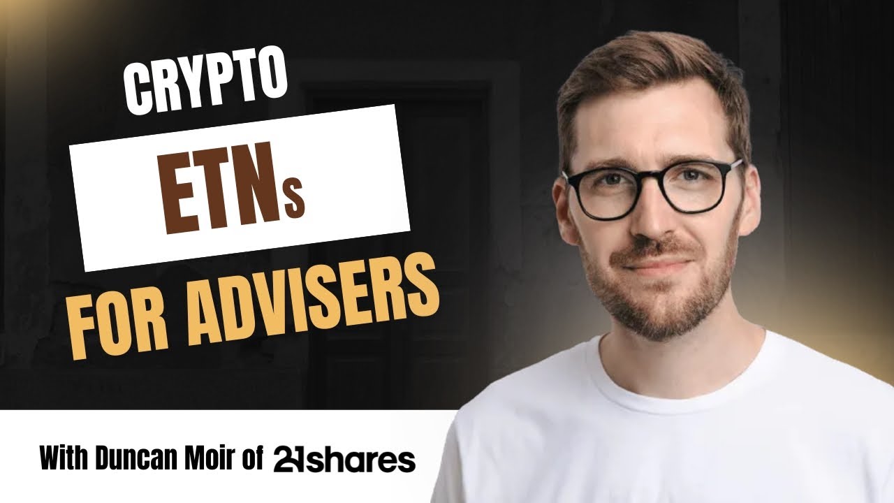 #16 Duncan Moir of 21Shares on the FCA’s Crypto ETN Ban Lift