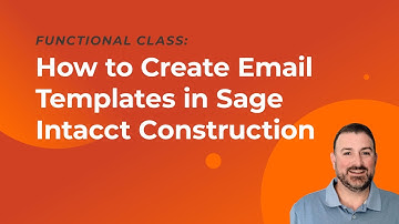 Creating Email Templates in Sage Intacct Construction