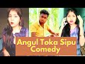 Angul toka sipu comedy  ldm creations