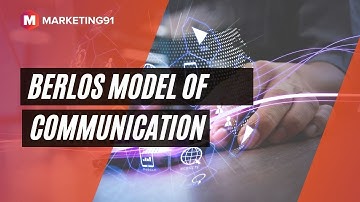 Berlos Model of Communication Explained - Components, Structure and Criticism