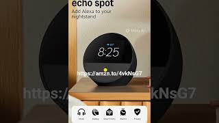 Amazon Echo Spot (newest model) https://amzn.to/4vkNsG7