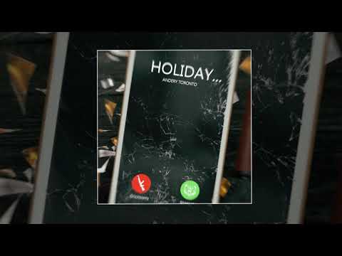 Andery Toronto - Holiday (Официальная премьера трека)