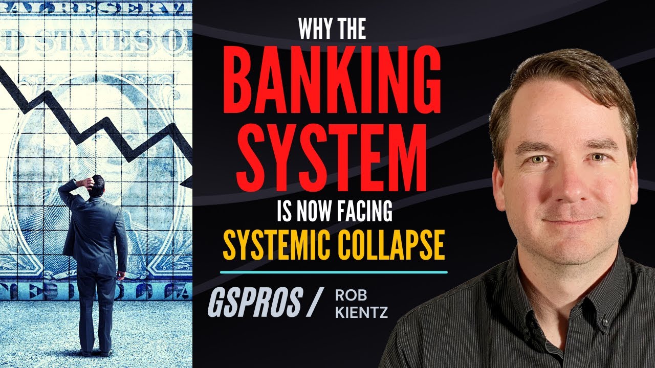 Why the Banking System is Now Facing Systemic Collapse YouTube