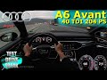 2021 Audi A6 Avant 40 TDI 204 PS TOP SPEED AUTOBAHN DRIVE POV