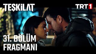 Teşkilat 31. Bölüm Fragmanı