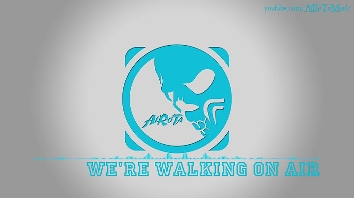 We're Walking On Air by Otto Wallgren - [2010s Pop Music]