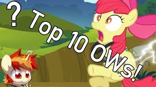 Top 10 Ows From My Little Pony Friendship Is Magic