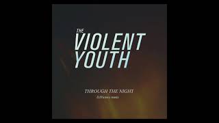 The Violent Youth - Through The Night (DJVictory remix)