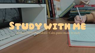 2 hours study with me | 50\/10 Pomodoro | Calm piano music to study | Timer and coutdown