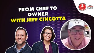 219. From Chef to Owner with Jeff Cincotta
