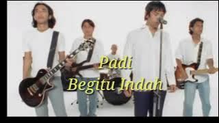 Begitu Indah - Padi (Audio HQ)