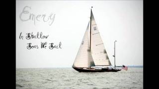 Emery - In Shallow Seas We Sail