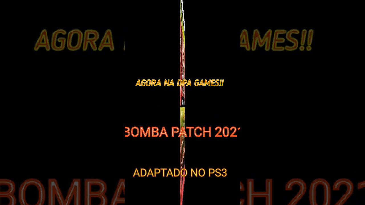 AGORA NO PS3 - JOGO BOMBA PATCH 2021 - DIRETO DO PS2 ADAPTADO NO PS3