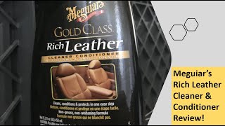 MEGUIAR'S RICH LEATHER CLEANER & CONDITIONER REVIEW