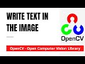OpenCV Tutorial For Beginners 9: Write Text in an Image | Python