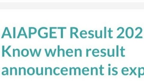 AIAPGET RESULT 2022 RELEASED DATE OUT,LATEST NEWS AIAPGET ANSWER KEY,CUTOFF,RESULT RELEASED DATE OUT