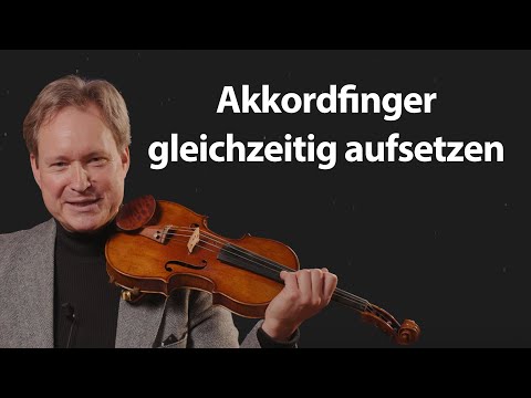 Goldene Regeln der Violintechnik? - Regel 2: Akkordfinger gleichzeitig aufsetzen