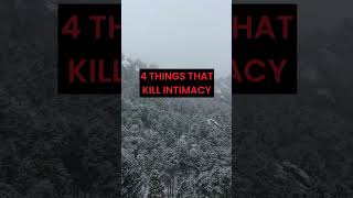 4 things that kill INTIMACY in a Relationship 💔💡 #shorts #datingfacts #relationshipfacts