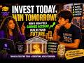 Invest today, Win Tomorrow!