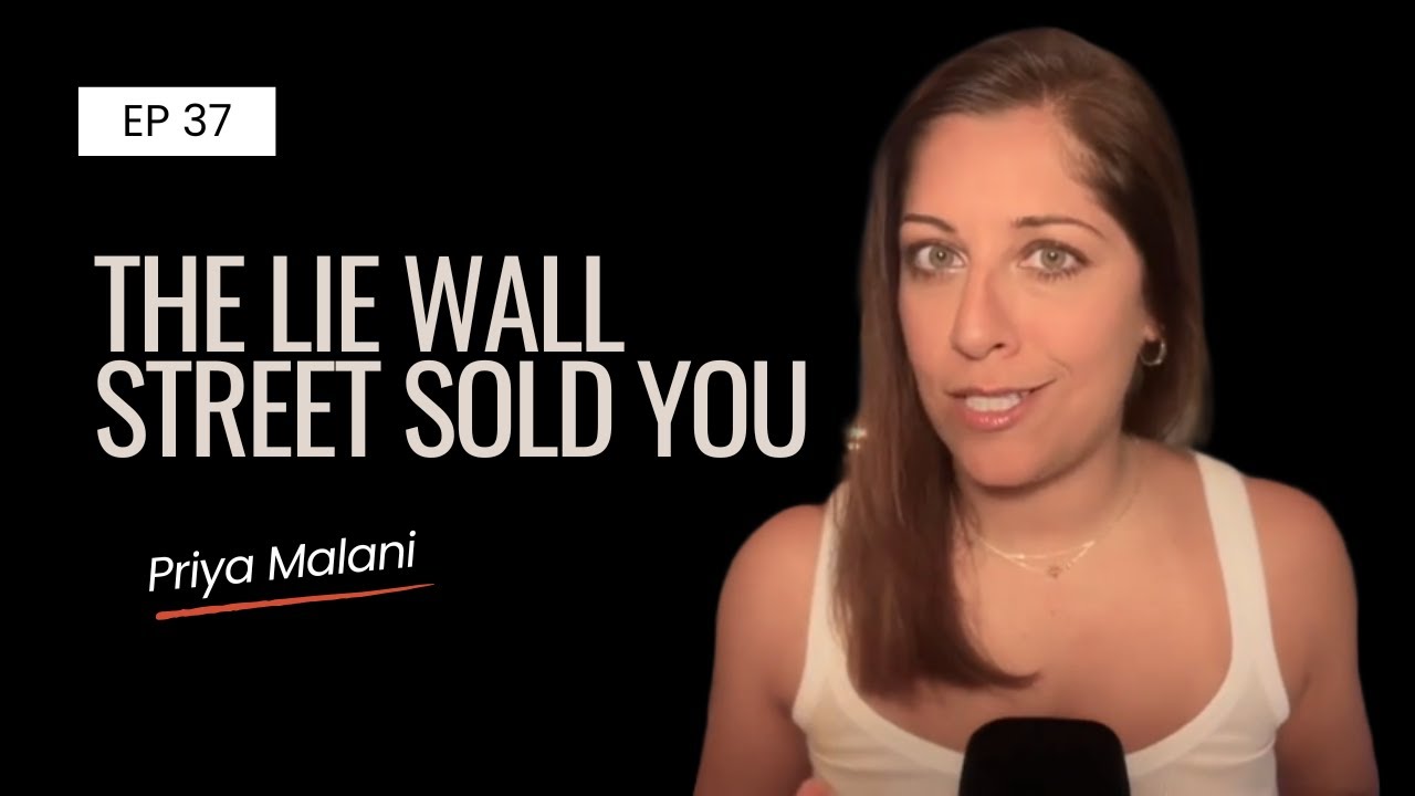 Ep 37 | The Lie Wall Street Sold You