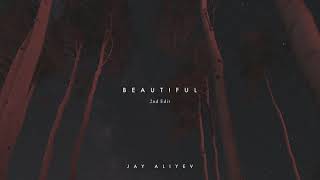 Jay Aliyev - Beautiful (2nd Edit) Resimi