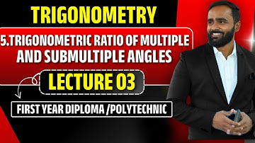 Trigonometric Ratio of Multiple  & Submultiple Angles |Lecture 03|Diploma|Pradeep   Sir