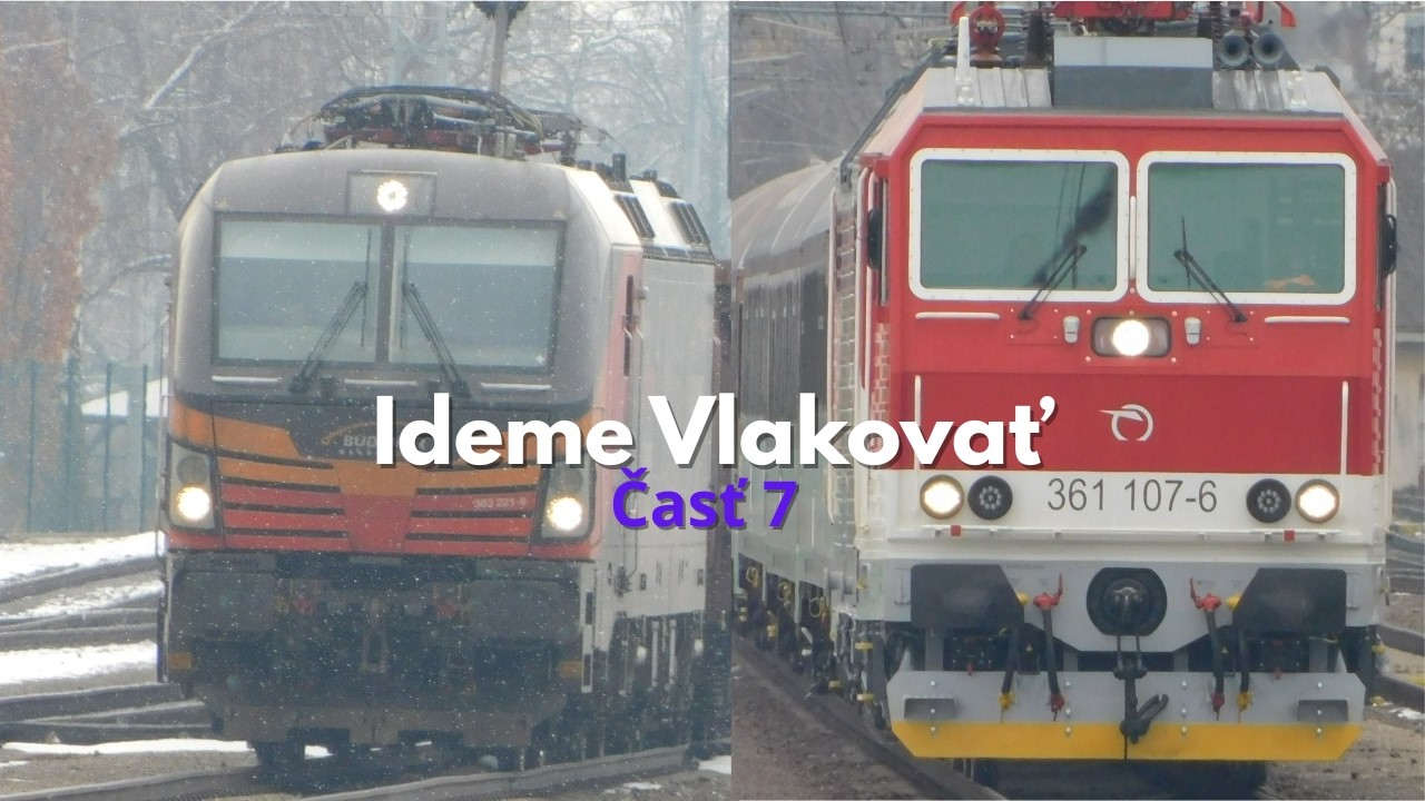 Ideme Vlakovať Časť 7 #vlaky #zssk